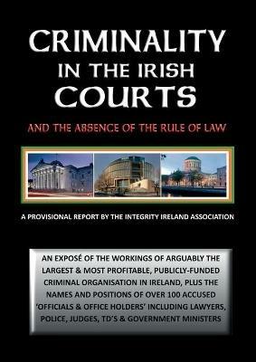 Criminality in the Irish Courts: And the Absence of the Rule of Law in Ireland - Stephen T Manning - cover