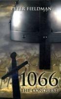 1066 The Conquest - Peter Fieldman - cover