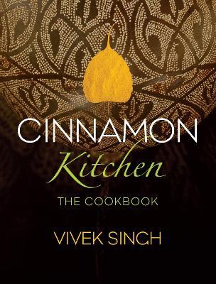 Cinnamon Kitchen: The Cookbook - Vivek Singh - cover