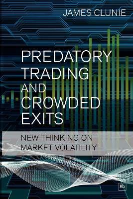 Predatory Trading and Crowded Exits - James Clunie - cover