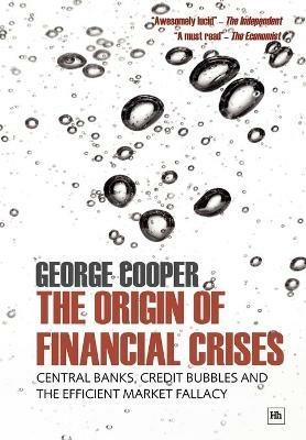 The Origin of Financial Crises - George Cooper - cover