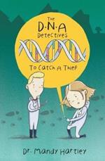 DNA Detectives: To Catch a Thief