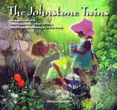 The Johnstone Twins: An Appreciation of Janet Johnstone (1928-1979) & Anne Grahame Johnstone (1928-1998) - Philip Kelleway - cover