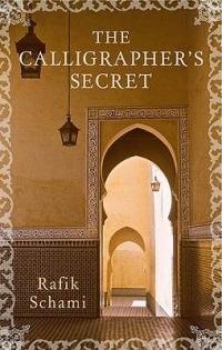 The Calligrapher's Secret - Rafik Schami - cover