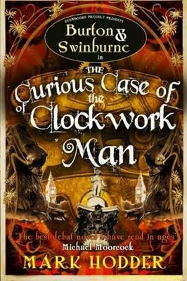 The Curious Case of the Clockwork Man - Mark Hodder - cover