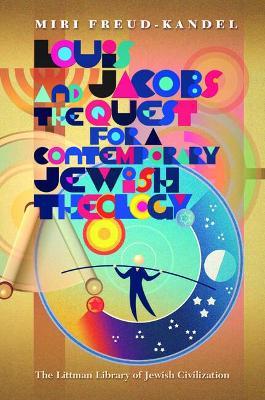Louis Jacobs and the Quest for a Contemporary Jewish Theology - Miri Freud-Kandel - cover