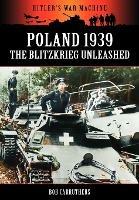 Poland 1939: The Blitzkrieg Unleashed - Bob Carruthers - cover