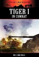Tiger 1 in Combat - Bob Carruthers - cover