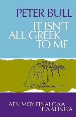 It Isn't All Greek To Me - Peter Bull - cover