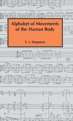 Alphabet of Movements of The Human Body - Vladimir Ivanovich Stepanov - cover
