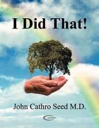 I Did That! - John Cathro Seed - cover
