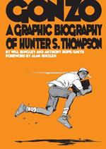 Gonzo: Hunter S.Thompson Biography: Hunter S.Thompson Biography