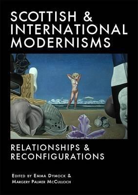 Scottish and International Modernisms: Relationships and Reconfigurations - cover