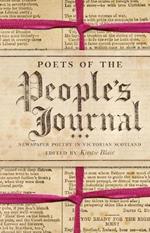 Poets of the People's Journal: Newspaper Poetry in Victorian Scotland