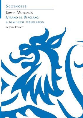 Edwin Morgan's Cyrano de Bergerac: (Scotnotes Study Guides) - John Corbett - cover