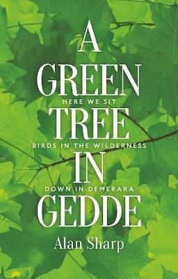 A Green Tree in Gedde - Alan Sharp - cover