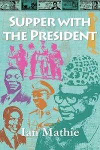 Supper with the President - Ian Mathie - cover