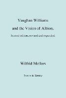 Vaughan Williams and the Vision of Albion. (Second Revised Edition). - Wilfrid Mellers - cover