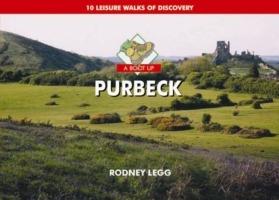 A Boot Up Purbeck: 10 Leisure Walks of Discovery - Rodney Legg - cover