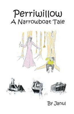 Perriwillow: A Narrowboat Tale - Janul - cover