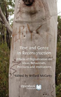 Text and Genre in Reconstruction: Effects of Digitalization on Ideas, Behaviours, Products and Institutions. - cover