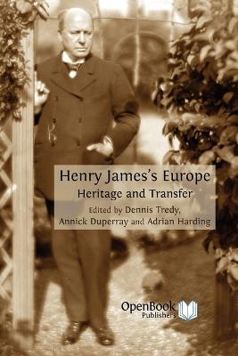Henry James's Europe: Heritage and Transfer - cover
