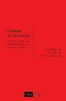 Critique of Creativity: Precarity, Subjectivity and Resistance in the 'Creative Industries'