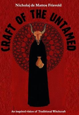 Craft of the Untamed - Nicholaj de Mattos Frisvold - cover