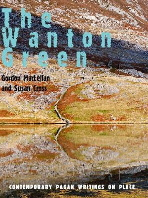 The Wanton Green: Contemporary Pagan Writings on Place - cover