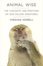 Animal Wise: The Thoughts and Emotions of Animals