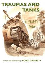 Traumas and Tanks: A Child's War