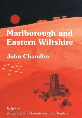 Marlborough and Eastern Wiltshire - John Chandler - cover