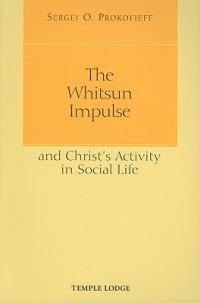 The Whitsun Impulse and Christ's Activity in Social Life - Sergei O. Prokofieff - cover