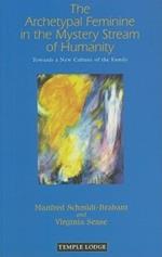 The Archetypal Feminine in the Mystery Stream of Humanity: Towards a New Culture of the Family