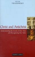 Christ and Antichrist: Understanding the Events of Our Time and Recognizing Our Tasks - Peter Tradowsky - cover