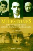 Milestones: In the Life of Rudolf Steiner and in the Development of Anthroposophy - T. H. Meyer - cover