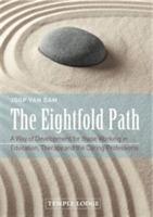 The Eightfold Path: A Way of Development for Those Working in Education, Therapy and the Caring Professions