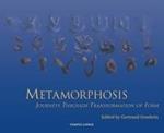 Metamorphosis: Journeys Through Transformation of Form