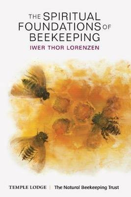 The Spiritual Foundations of Beekeeping - Iwer Thor Lorenzen - cover