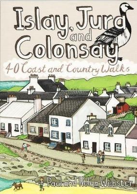 Islay, Jura and Colonsay: 40 Coast and Country Walks - cover