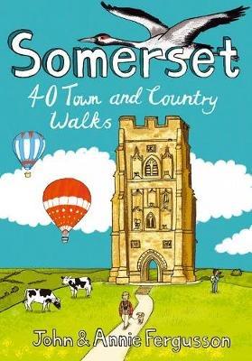 Somerset: 40 Coast and Country Walks - John Fergusson,Annie Fergusson - cover