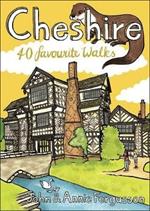 Cheshire: 40 Favourite Walks