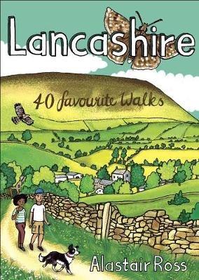 Lancashire: 40 Favourite Walks - Alastair Ross - cover