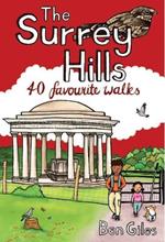 The Surrey Hills: 40 Favourite Walks