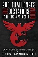 God Challenges the Dictators, Doom of the Nazis Predicted: The Destruction of the Third Reich Foretold by the Director of Swansea Bible College, An Intercessor from Wales