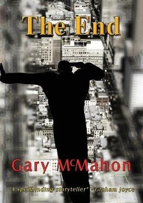 The End - Gary McMahon - cover