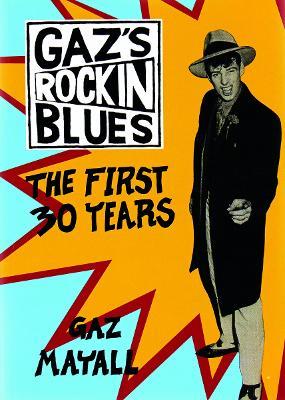 Gaz Mayall: Gaz's Rockin' Blues: The First 30 Years - cover