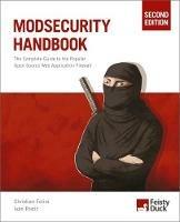 Modsecurity Handbook: The Complete Guide to the Popular Open Source Web Application Firewall - Christian Folini,Ivan Ristic - cover