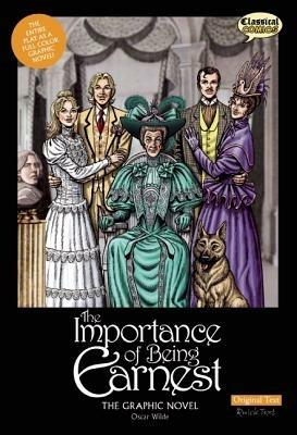 The Importance of Being Earnest The Graphic Novel: Original Text - Oscar Wilde - cover