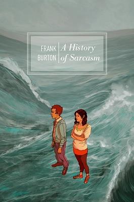 A History of Sarcasm - Frank Burton - cover